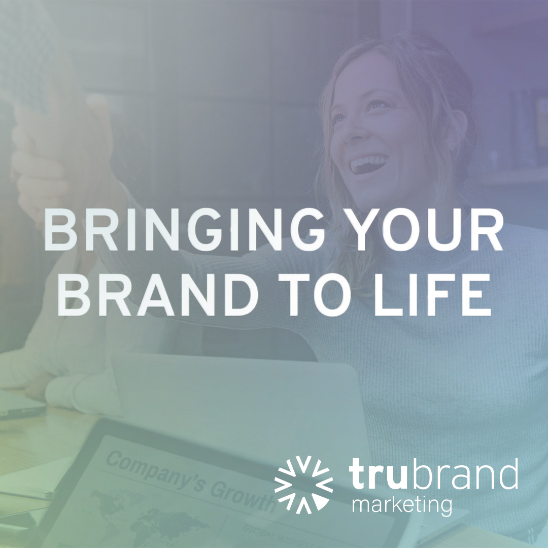 TruBrand Team - Bringing your Brand to Life